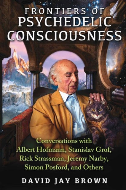 Frontiers Of Psychedelic Consciousness By Brown, David Jay