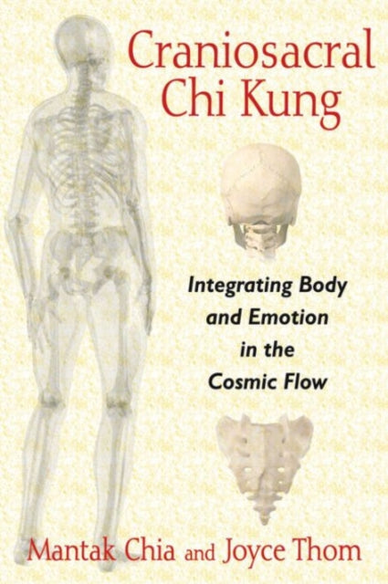 Craniosacral Chi Kung By Chia, Mantak