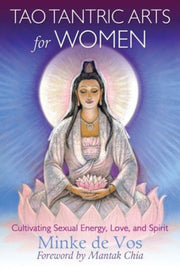 Tao Tantric Arts For Women By Vos, Minke De