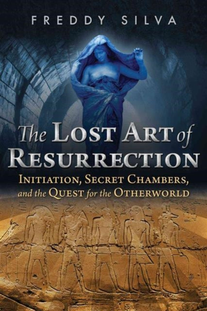 Lost Art Of Resurrection By Silva, Freddy