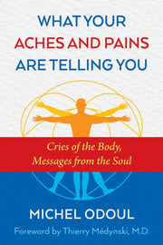 What Your Aches And Pains Are Telling Yu By Odou, Michel