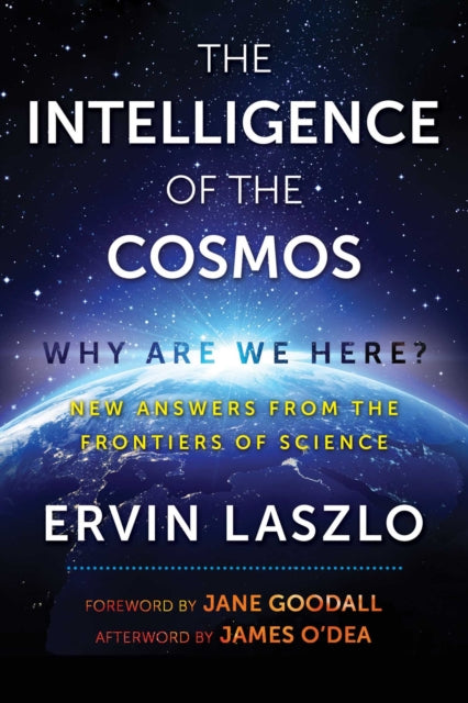 Intelligence Of The Cosmos Tr By Ervin Laszlo