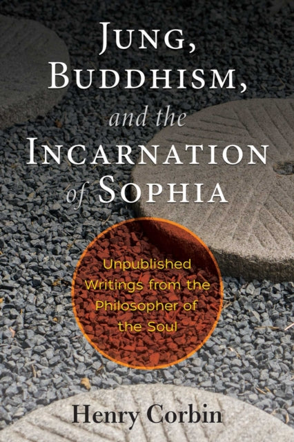 Jung Buddhism & The Incarnation/sophia By Corbin, Henry