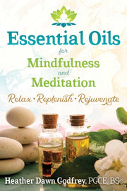Essential Oils For Mindfulness & Meditat