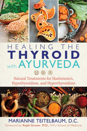 Healing The Thyroid With Ayurveda By Teitelbaum, Marianne