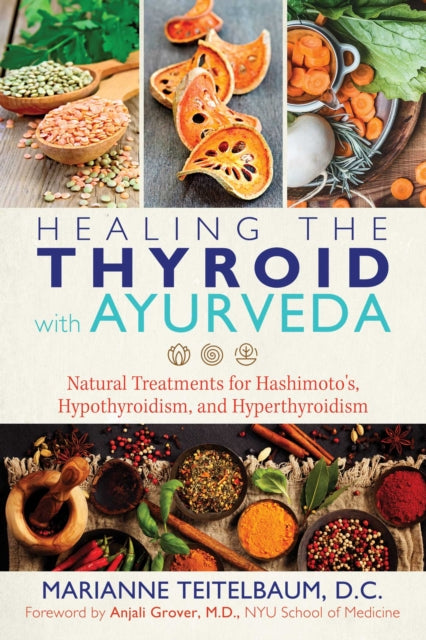 Healing The Thyroid With Ayurveda By Teitelbaum, Marianne