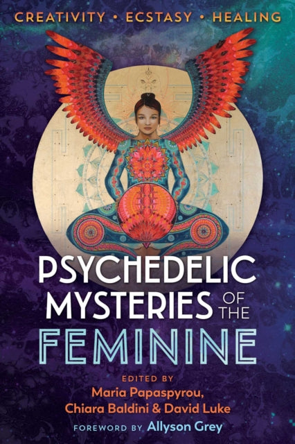 Psychedelic Mysteries Of The Feminine By Papaspyrou, Maria