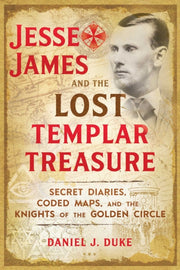 Jesse James Lost Templar Treasure