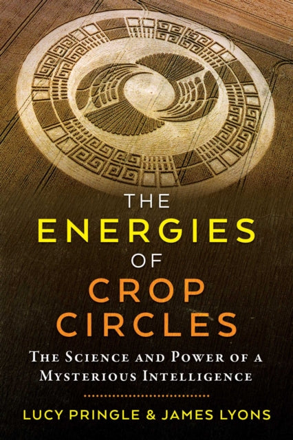 Energies Of Crop Circles By Pringle, Lucy