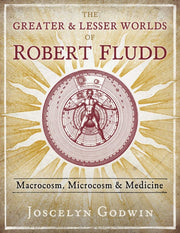 Greater & Lesser Worlds Of Robert Fludd