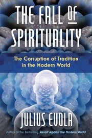 Fall Of Spirituality By Evola, Julius