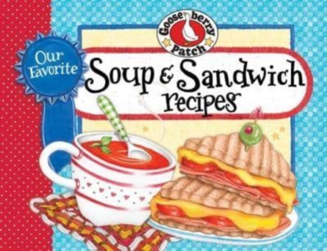 Our Favorite Soup And Sandwich Recipes