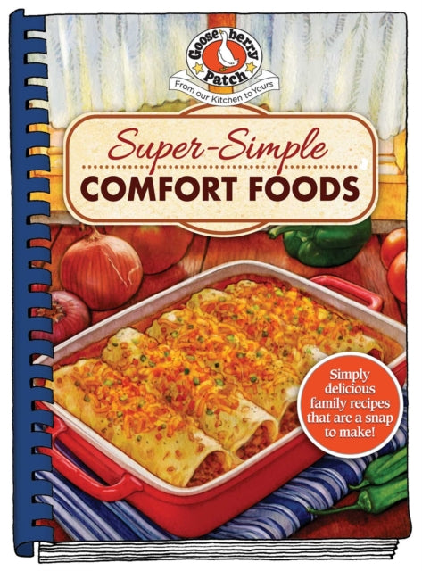 Super Simple Comfort Foods By Gooseberry Patch