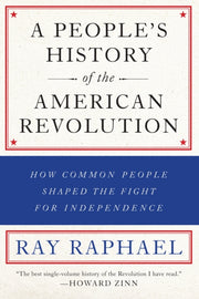 Peoples History Of/american Revolution By Raphael, Ray