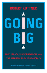 Going Big Fdr Biden And New New Deah
