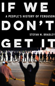 If We Don't Get It : A People's History