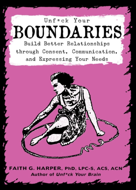 Unf*ck Your Boundaries