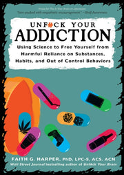 Unf**k Your Addiction
