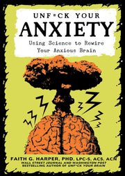 Unf**k Your Anxiety