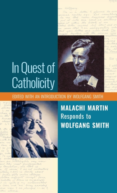 In Quest Of Catholicity: Malachi Martin By Martin, Malachi