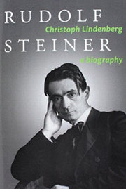 Rudolf Steiner A Biography