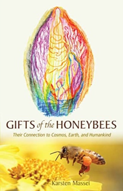 Gifts Of The Honeybees By Karsten Massei