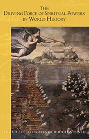 Driving Force Of Spiritual Powers In Wor By Steiner, Rudolf