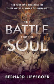 Battle For The Soul By Lievegoed, Bernard