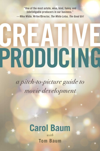 Creative Producing By Baum, Carol