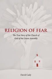 Religion Of Fear By Cady, David