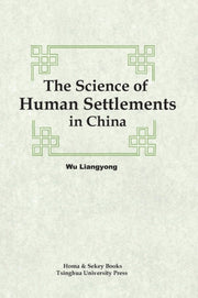 The Science Of Human Settlements In Chin By Wu, Liangyong