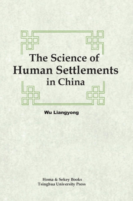 The Science Of Human Settlements In Chin By Wu, Liangyong