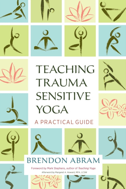 Teaching Trauma Sensitive Yoga