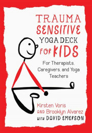 Trauma Sensitive Yoga Deck For Kids By Emerson,david