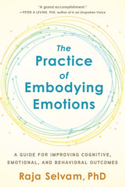 Practice Of Embodying Emotions