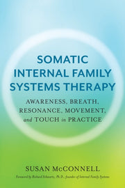 Practitioners Guide To Somatic Ifs