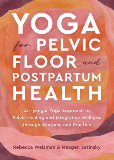 Yoga For Pelvic Floor & Postpartum Healt