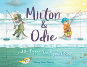 Milton & Odie/bigger Than Bigmouth Bass By Fraser, Mary Ann