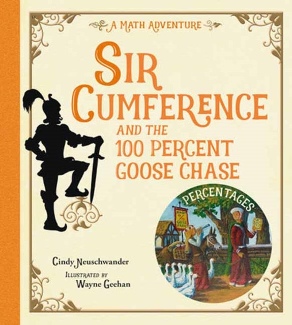 Sir Cumference & The 100 Percent Goose C