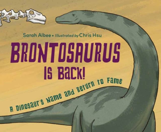 Brontosaurus Is Back By Albee, Sarah
