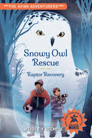 Avian Adventurers 1 Snowy Owl Rescue By Stemple, Heidi E.y.