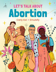 Lets Talk About Abortion
