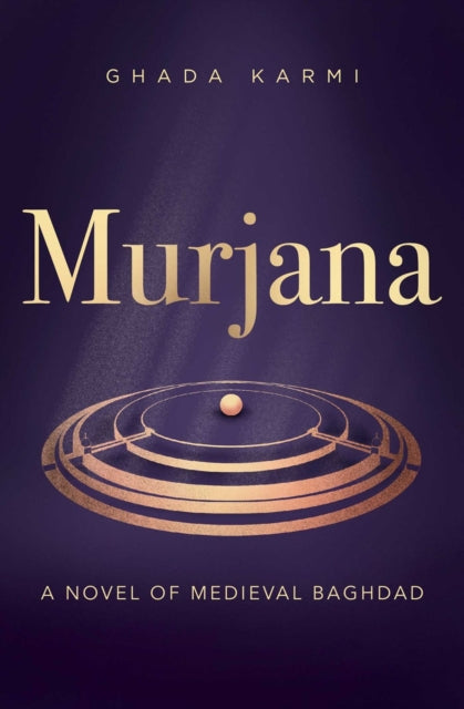 Murjana A Novel Of Medieval Baghdad By Karmi, Ghada
