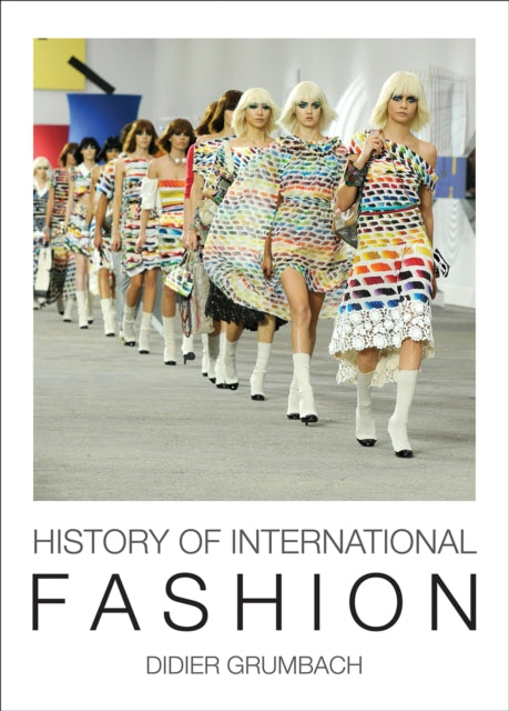 History Of International Fashion By Grumback, Didier