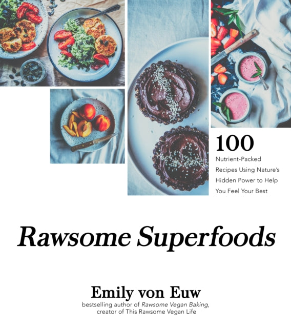 Rawsome Superfoods By Euw, Emily Von