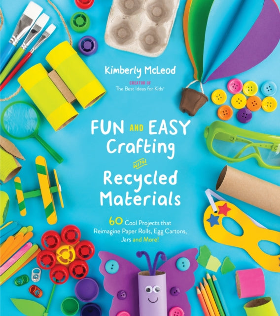 Fun & Easy Crafting With Recycled Materi