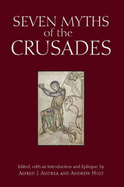 Seven Myths Of The Crusades