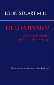 Utilitarianism By Mill, Johnstuart