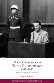 Nazi Crimes And Their Punishment 1943- By Michael S. Bryant