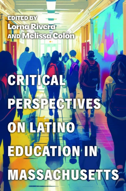 Critical Perspectives On Latino Educatio